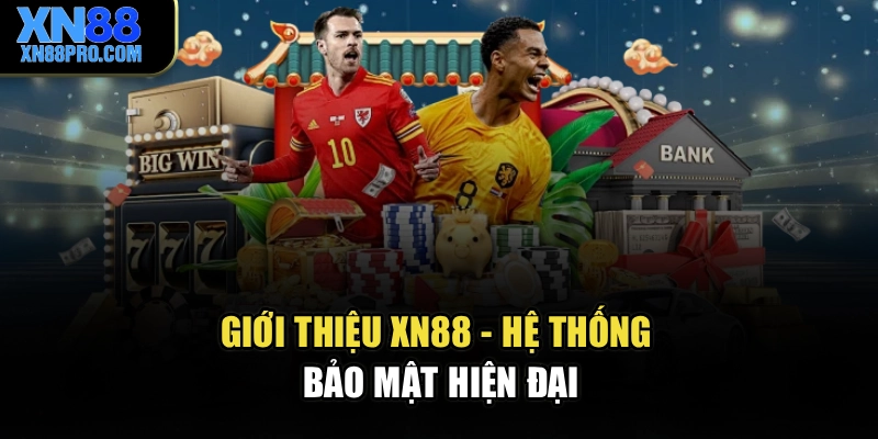 Giới thiệu XN88 - Hệ thống bảo mật hiện đại