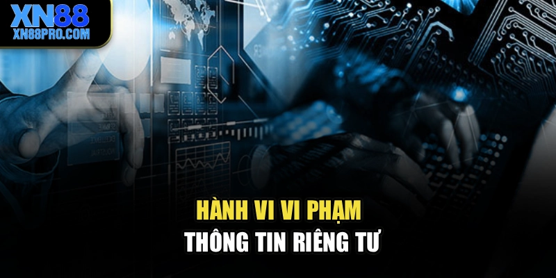 Hành vi vi phạm thông tin riêng tư