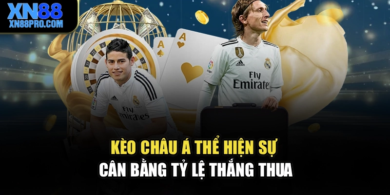 Kèo châu Á thể hiện sự cân bằng tỷ lệ thắng thua