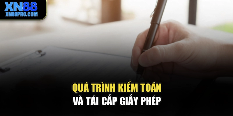 Quá trình kiểm toán và tái cấp giấy phép 