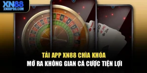 Tải App XN88 – Chìa Khóa Mở Ra Không Gian Cá Cược Tiện Lợi
