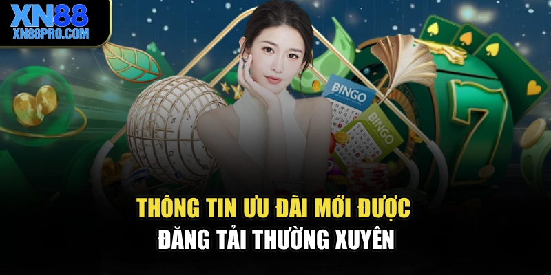 Thông tin ưu đãi mới được đăng tải thường xuyên
