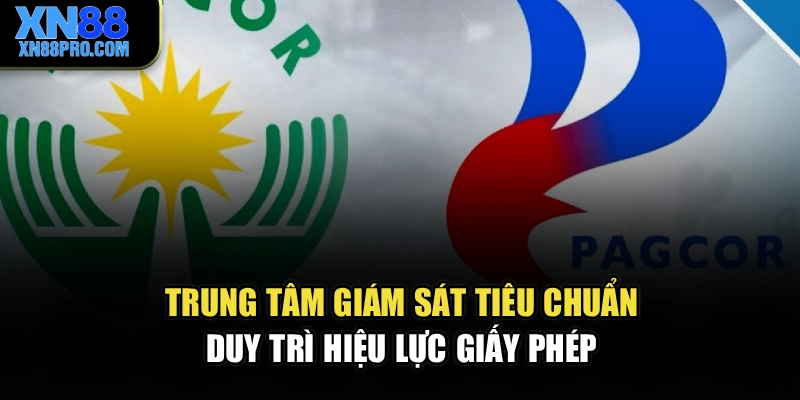 Trung tâm giám sát tiêu chuẩn duy trì hiệu lực giấy phép 